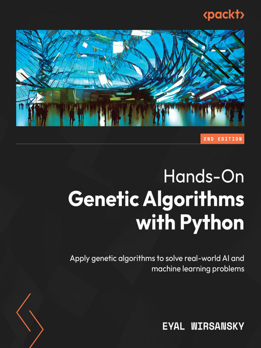 Title details for Hands-On Genetic Algorithms with Python by Eyal Wirsansky - Available